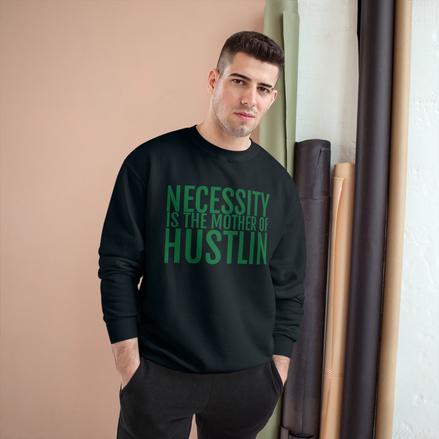 NECESSITY IS THE MOTHER OF HUSTLIN(green on black) Champion Sweatshirt