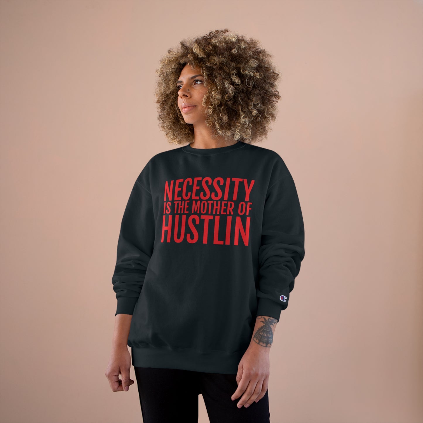 NECESSITY IS THE MOTHER OF HUSTLIN(red over black) Champion Sweatshirt