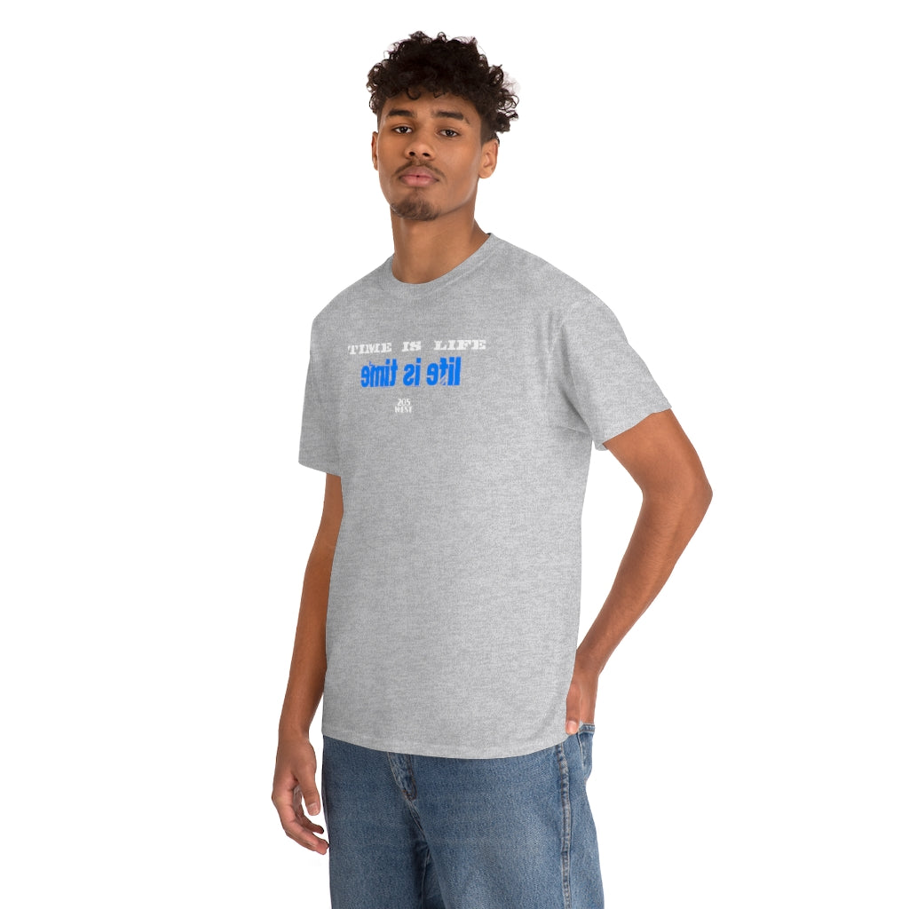 “TIME IS LIFE & life is time “ Heavy Cotton Tee