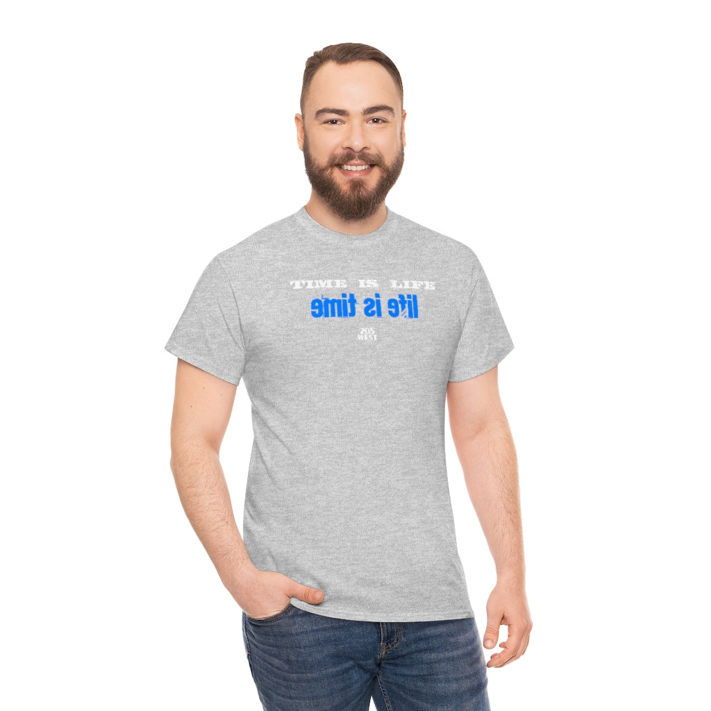 “TIME IS LIFE & life is time “ Heavy Cotton Tee