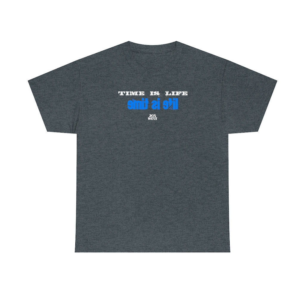 “TIME IS LIFE & life is time “ Heavy Cotton Tee