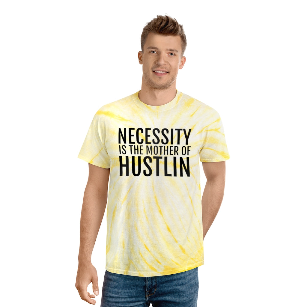 “NECESSITY IS THE MOTHER OF HUSTLIN”Tie-Dye Tee, Cyclone