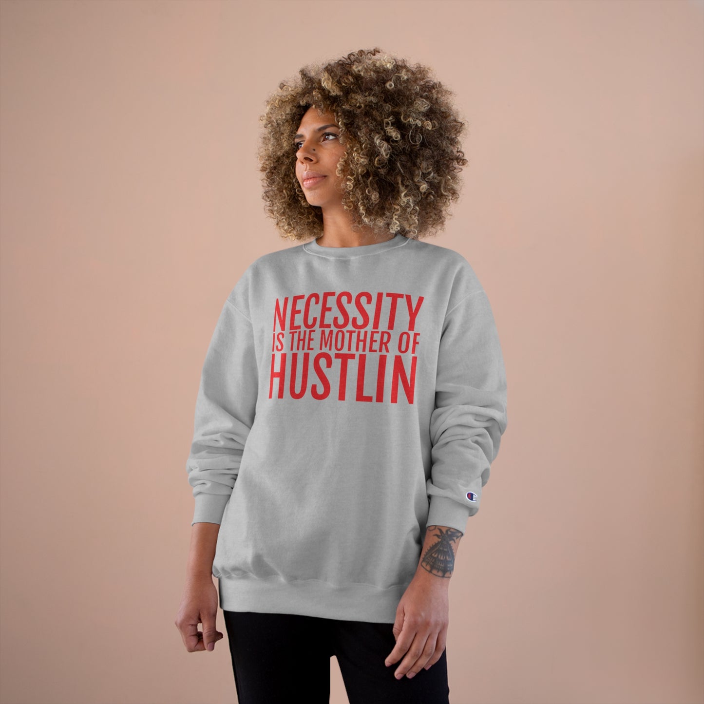 NECESSITY IS THE MOTHER OF HUSTLIN(red over light steel) lChampion Sweatshirt