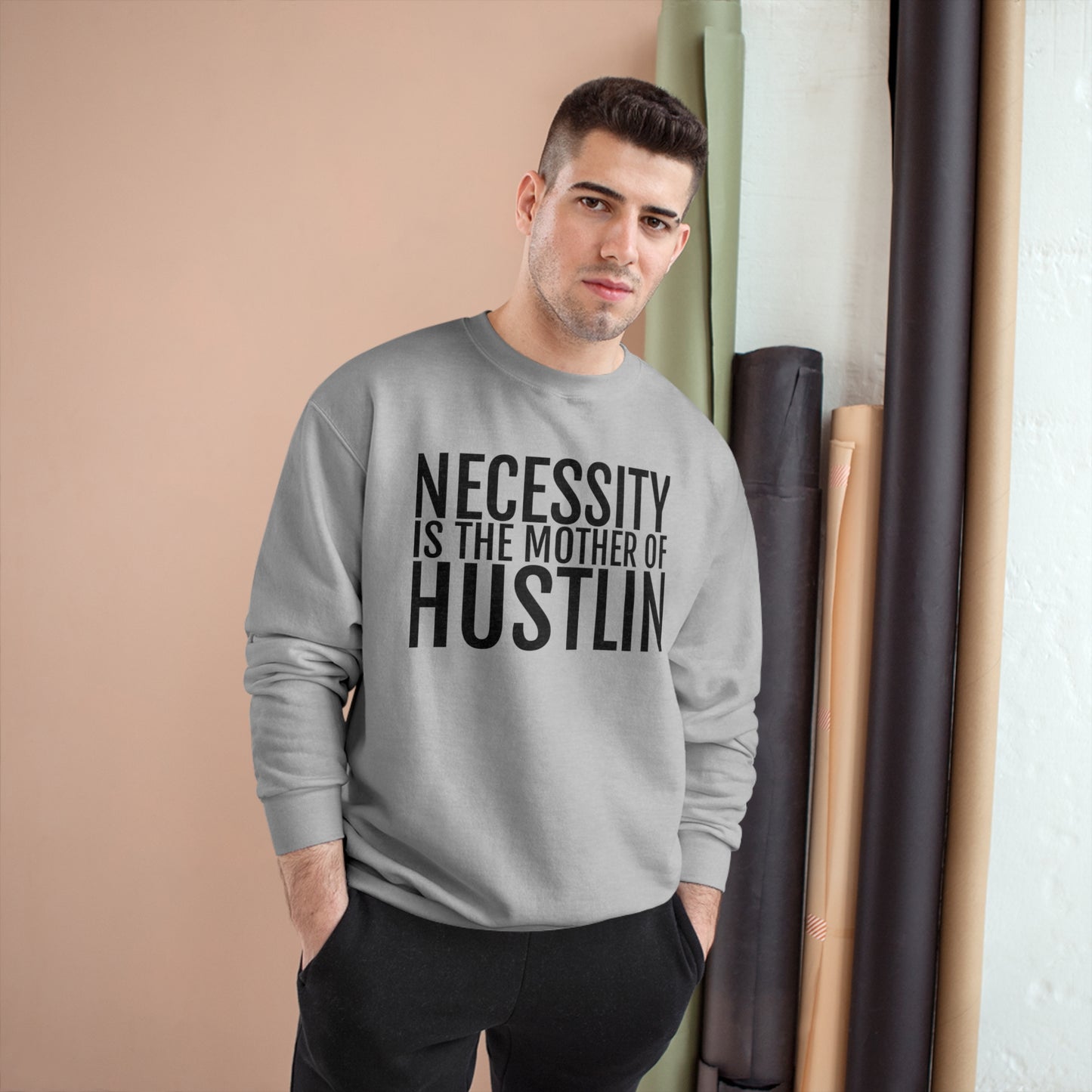 NECESSITY IS THE MOTHER OF HUSTLIN(black over light steel) Champion Sweatshirt