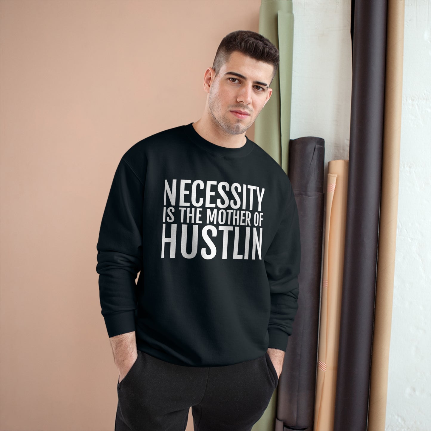 NECESSITY IS THE MOTHER OF HUSTLIN(white over black)Champion Sweatshirt