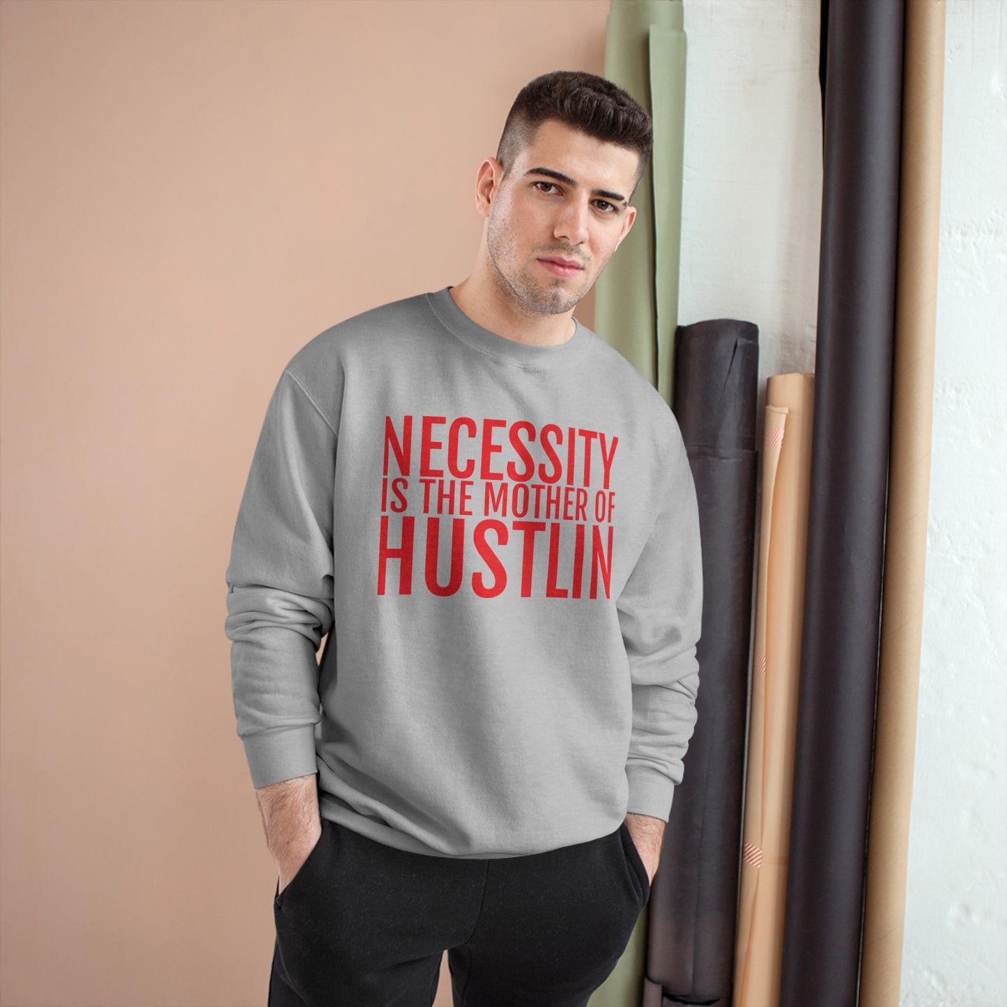 NECESSITY IS THE MOTHER OF HUSTLIN(red over light steel) lChampion Sweatshirt