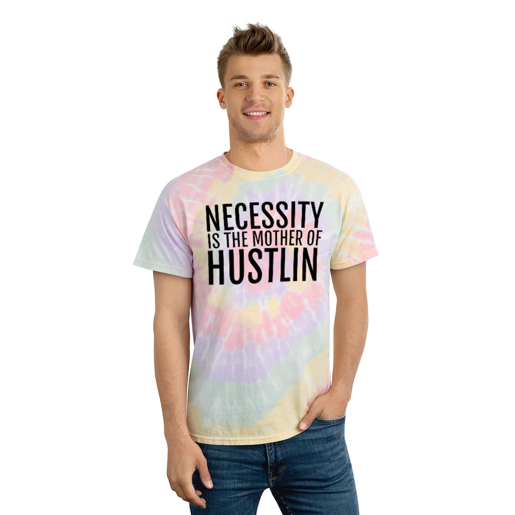 “NECESSITY IS THE MOTHER OF HUSTLIN”Tie-Dye Tee, Spiral