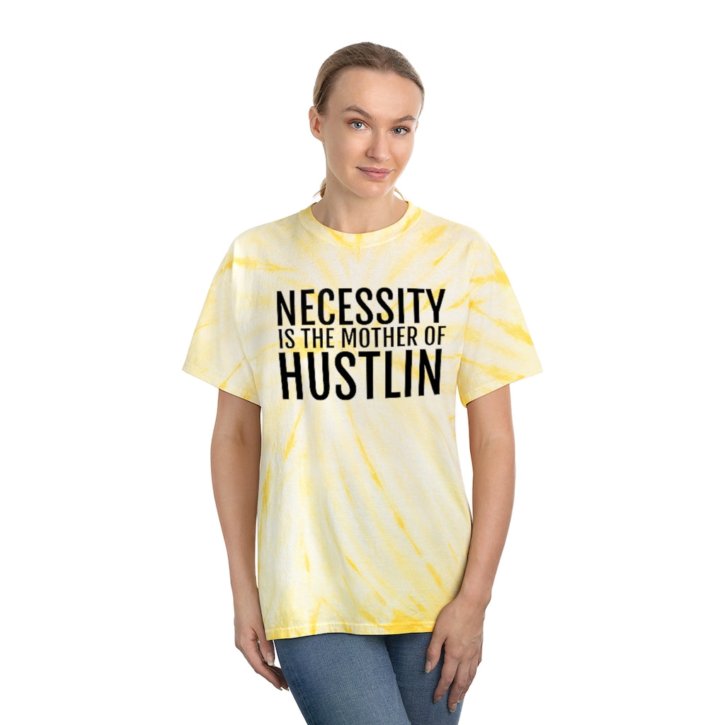 “NECESSITY IS THE MOTHER OF HUSTLIN”Tie-Dye Tee, Cyclone