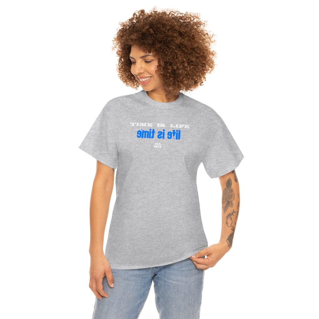“TIME IS LIFE  & life is time “ Heavy Cotton Tee