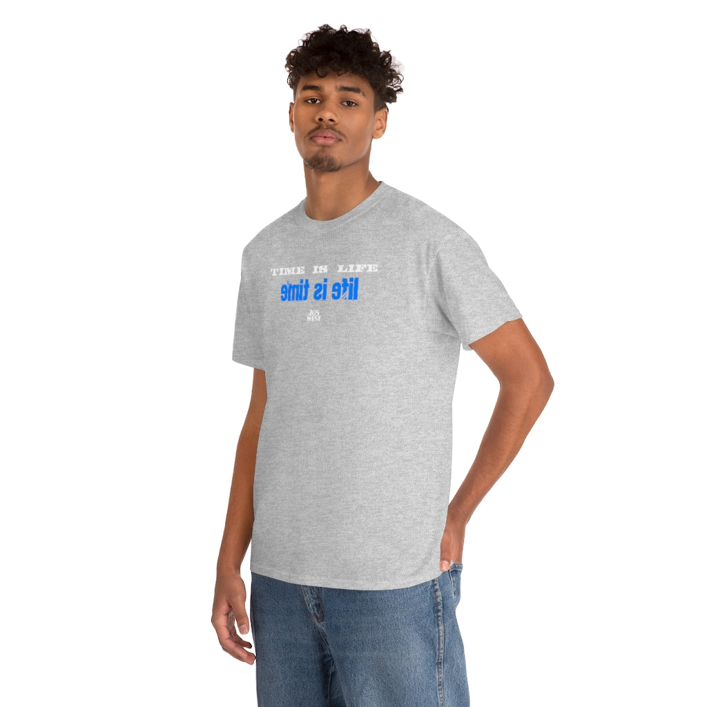 “TIME IS LIFE  & life is time “ Heavy Cotton Tee
